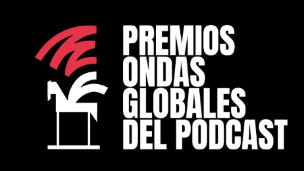 Premios Ondas Globales Del Podcast 2023