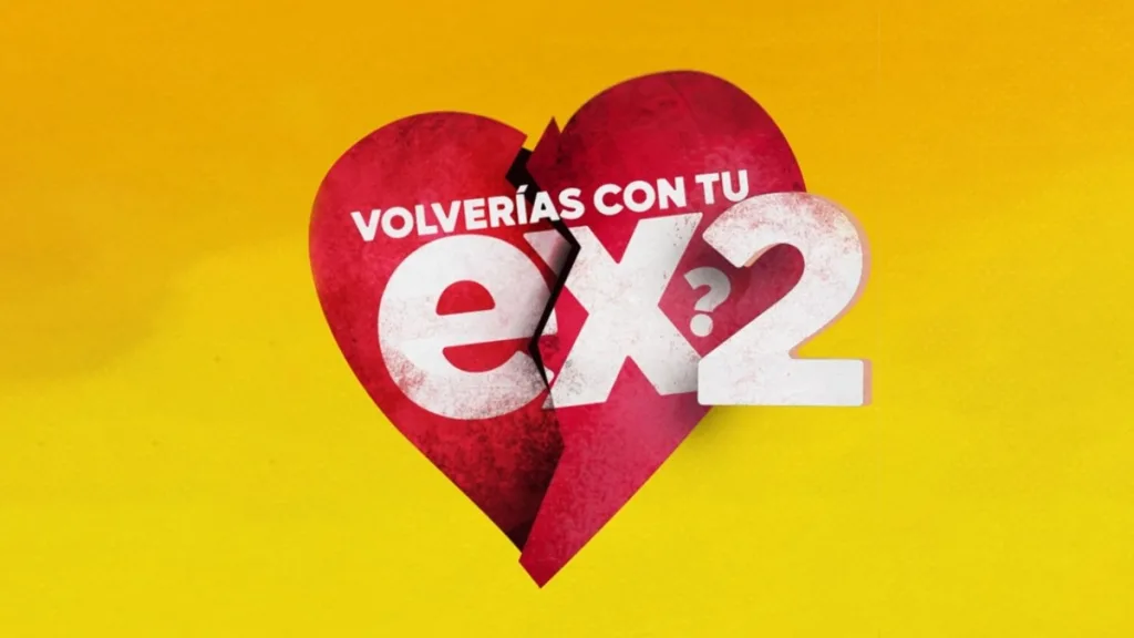 Volverías Con Tu Ex 2