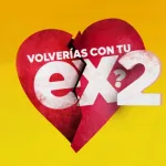 Volverías Con Tu Ex 2